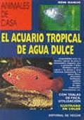 ACUARIO TROPICAL DE AGUA DULCE,EL | 9788431511449 | BIANCHI, IRENE