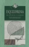 ESQUIZOFRENIA DEL CAOS MENTAL A LA ESPERANZA | 9788496106178 | PARELLADA RODON, EDUARD / FERNANDEZ EGEA, EMILIO