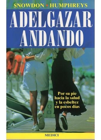 COMO ADELGAZAR ANDANDO | 9788486193690 | SNOWDON, LES ; HUMPHREYS, MAGGIE