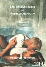 UN MOMENTO DE IMPRUDENCIA | 9788495346032 | HERRING, PEGGY J.