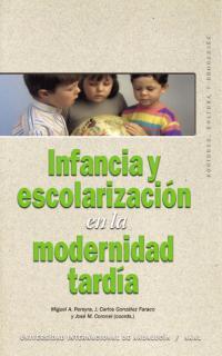 INFANCIA Y ESCOLARIZACION EN LA MODERNIDAD TARDIA | 9788446016038 | PEREYRA, M A