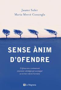 SENSE ANIM D'OFENDRE | 9788482641386 | SOLER, JAUME / CONANGLA, MARIA MERCE