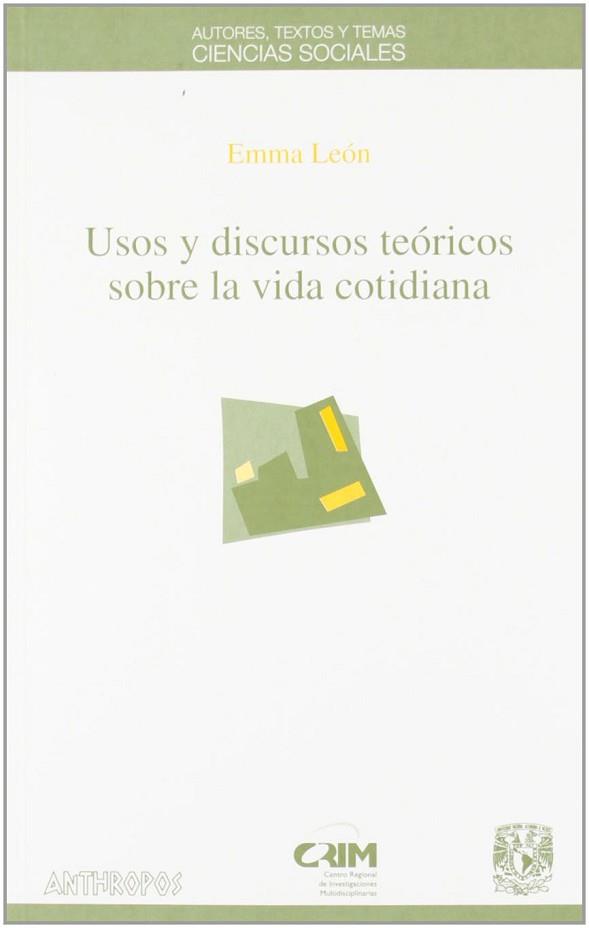 USOS Y DISCURSOS TEORICOS SOBRE LA VIDA COTIDIANA | 9788476585641 | LEON, EMMA