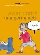 AVIAT TINDRE UNA GERMANETA I QUE ? | 9788424650582 | OLAIZOLA, J.M.