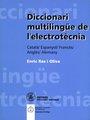 DICCIONARI MILTILINGÜE DE L`ELECTROTECNIA | 9788426710543 | RAS OLIVA, ENRIQUE