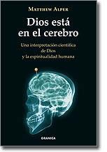 DIOS ESTA EN EL CEREBRO (INTERPRETACION CIENTIFICA DE DIOS) | 9788483580776 | ALPER, MATTHEW