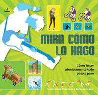 MIRA COMO LO HAGO | 9788498676198 | HINES, SARAH / MANN, BETHANY