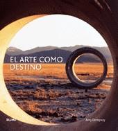 ARTE COMO DESTINO EL | 9788498013382 | DEMPSEY, AMY