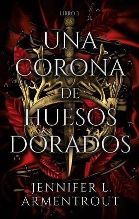 CORONA DE HUESOS DORADOS | 9788417854324 | ARMENTROUT, JENNIFER