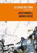 LA CRISIS DEL EURO | 9788495157423 | BORRELL FONTELLES, JOSEP/MISSE FERRAN, ANDREU