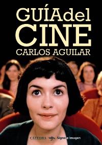 GUÍA DEL CINE | 9788437628714 | AGUILAR GUTIÉRREZ, CARLOS