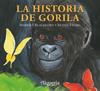 HISTORIA DE GORILA LA | 9788493706227 | BLACKFORD, HARRIET / STOJIC, MANJA