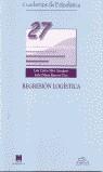 REGRESION LOGISTICA CUADERNOS DE ESTADISTICA 27 | 9788471337382 | SILVA AYCAGUER, L.C. Y BARROSO UTRA, I.M.