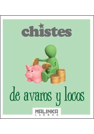 CHISTES DE AVAROS Y LOCOS | 9788415322771 | AA.VV