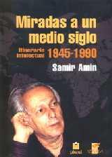 MIRADAS A UN MEDIO SIGLO (1945-1990) | 9788489891432 | AMIN, SAMIR