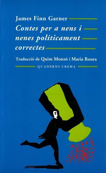 CONTES PER A NENS I NENES POLITICAMENT CORRECTES | 9788477271536 | GARNER, JAMES FINN