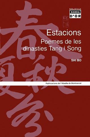 ESTACIONS POEMES DE LES DINASTIES TANG I SONG | 9788484157342 | BO, SHI