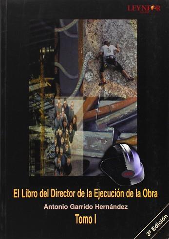 LIBRO DEL DIRECTOR DE LA EJECUCION DE LA OBRA VOL.1 | 9788495560032 | GARRIDO HERNANDEZ, ANTONIO
