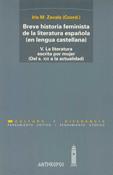 BREVE HISTORIA FEMINISTA DE LA LITERATURA ESPAÑOLA | 9788476585252 | ZAVALA, IRIS M.