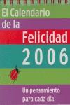 CALENDARIO DE LA FELICIDAD 2006 | 9788496194724 | AA VV