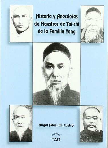 HISTORIA Y ANECDOTAS DE MAESTROS DE TAI-CHI DE LA FAMILIA YA | 9788493254728 | FERNANDEZ DE CASTRO, ANGEL