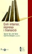 EXILI INTERIOR REPRESA I TRANSICIO | 9788484376484 | BRU DE SALA, XAVIER / DROPEZ, CARME