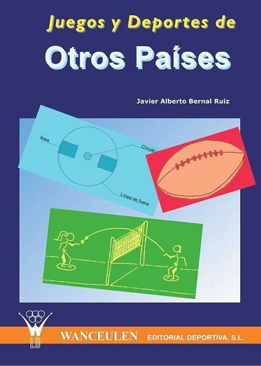 JUEGOS Y DEPORTES DE OTROS PAISES | 9788495883100 | BERNAL RUIZ, JAVIER ALBERTO