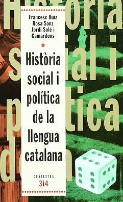 HISTORIA SOCIAL I POLITICA DE LA LLENGUA CATALANA % | 9788475024790 | RUIZ, FRANCESC;ROSA SANZ