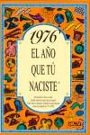 1976:AÑO QUE TU NACISTE | 9788489589247 | COLLADO BASCOMPTE, ROSA