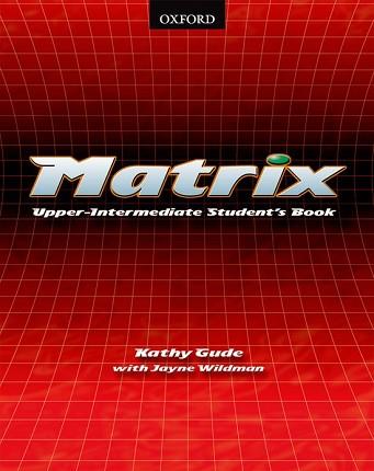 MATRIX UPPER INTERMEDIATE STUDENT'S BOOK | 9780194369589 | GUDE, KATHY