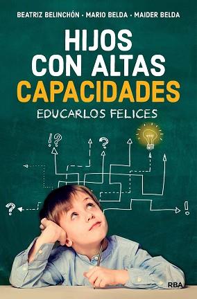 HIJOS CON ALTAS CAPACIDADES | 9788491873921 | BELINCHÓN, BEATRIZ / BELDA, MARIO / BELDA, MAIDER