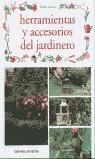 HERRAMIENTAS Y ACCESORIOS DEL JARDINERO | 9788431528089 | LAURENT, OLIVIER