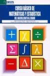 CURSO BASICO DE MATEMATICAS Y ESTADISTICA : DEL BACHILLERATO | 9788496477704 | CAMARA SANCHEZ, ANGELES [ET. AL.]