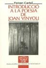 INTRODUCCIO A LA POESIA DE JOAN VINYOLI | 9788478262656 | CARBO AGUILAR, FERRAN