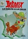 ASTERIX LA VUELTA A LA GALIA | 9788475100845 | GOSCINNY, RENE