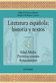 LITERATURA ESPAÑOLA HISTORIA Y TEXTOS 1 | 9788480633826 | PEDRAZA JIMENEZ, FELIPE B.