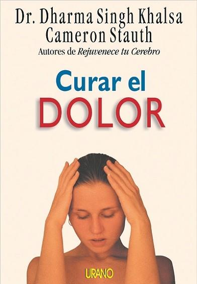 CURAR EL DOLOR | 9788479534059 | KHALSA, DHARMA SINGH