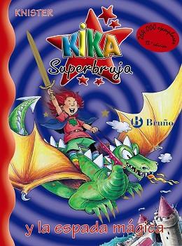 KIKA SUPERBRUJA Y LA ESPADA MAGICA | 9788421644003 | KNISTER