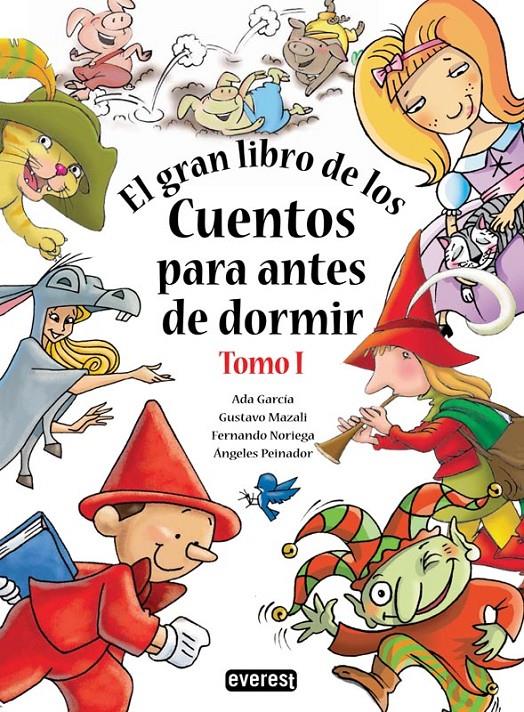 EL GRAN LIBRO DE LOS CUENTOS PARA ANTES DE DORMIR. TOMO I | 9788444149172 | ADA GARCÍA FERNÁNDEZ/ÁNGELES PEINADOR ARBIZA/FERNANDO NORIEGA/GUSTAVO MAZALI