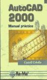 AUTOCAD 2000 MANUAL PRACTICO | 9788478974023 | CEBOLLA, CASTELL