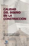 CALIDAD DEL DISEÑO EN LA CONSTRUCCION | 9788479786199 | PEREZ MINGUEZ, J.B Y SABADOR MORENO, A.