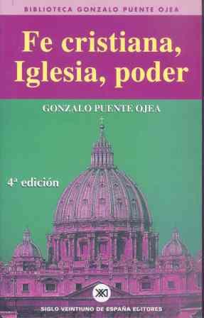 FE CRISTIANA IGLESIA PODER | 9788432307331 | PUENTE OJEA, GONZALO