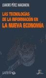 TECNOLOGIAS DE LA INFORMACION EN LA NUEVA ECONOMIA, LAS | 9788479784706 | PEREZ MANZANERA, LEANDRO