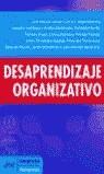 DESAPRENDIZAJE ORGANIZATIVO | 9788434448421 | CASADO, JOSE MANUEL (COORD.)