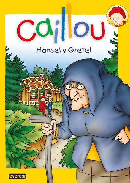 CAILLOU. HANSEL Y GRETEL | 9788444166445