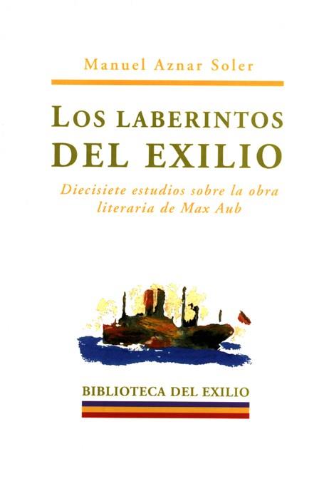 LABERINTOS DEL EXILIO, OS | 9788484720980 | AZNAR SOLER, MANUEL