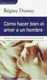 COMO HACER BIEN EL AMOR A UN HOMBRE (DINAMICA) | 9788484502555 | DUMAY, REGINE