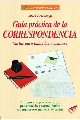 GUIA PRACTICA DE LA CORRESPONDENCIA | 9788479273224 | DESCHAMPS, ALFRED