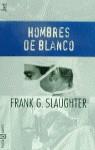 HOMBRES DE BLANCO (JET) | 9788401472688 | SLAUGHTER, FRANK G.