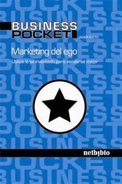 MARKETING DEL EGO ( UTILICE LO YA INVENTADO PARA ... ) | 9788497450836 | NIETO, JAVIER